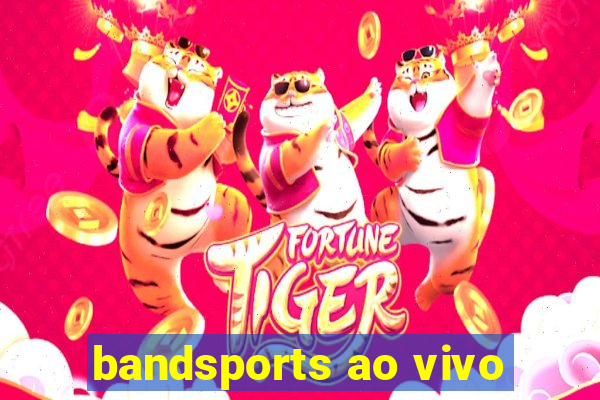 bandsports ao vivo